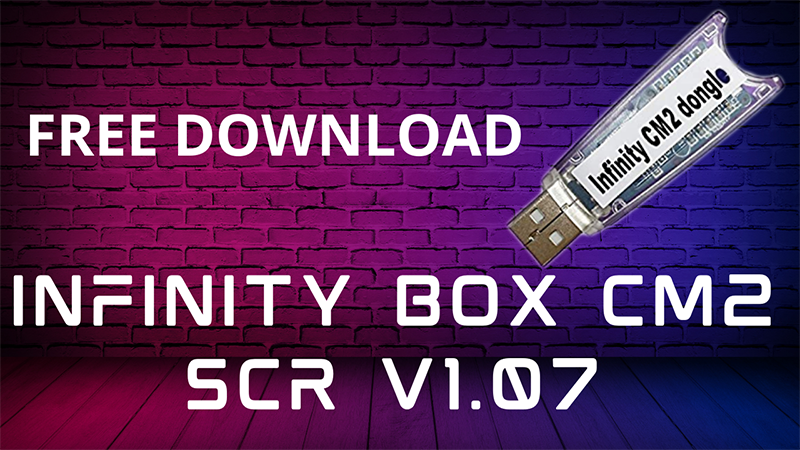 Infinity Box CM2 SCR V1.07 Latest Setup file Download 2022