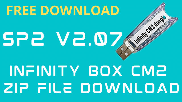 Infinity Box CM2 SP2 V2.07 Latest Setup file Download