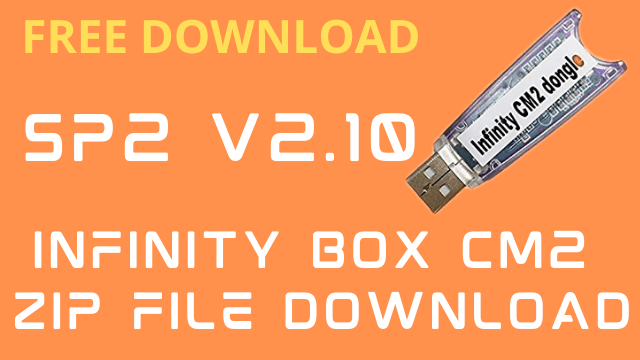 Infinity Box CM2 SP2 V2.10 Latest Setup file 2022 free