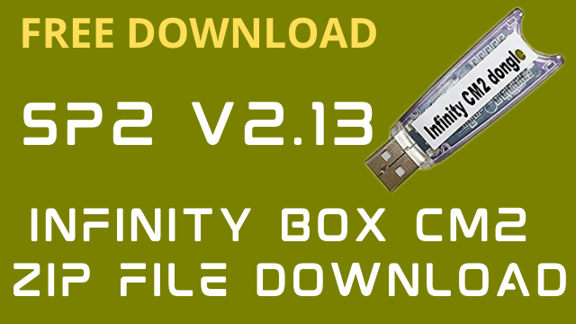 Infinity Box CM2 SP2 V2.13 Latest Setup file Download
